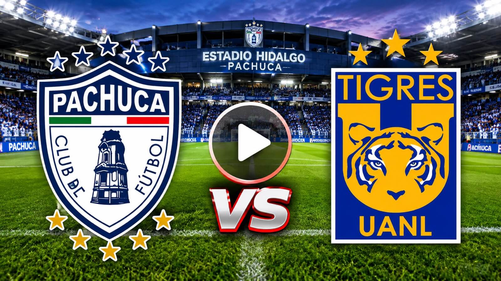 Ver HOY Pachuca vs Tigres EN VIVO Jornada 15 Liga MX 2026